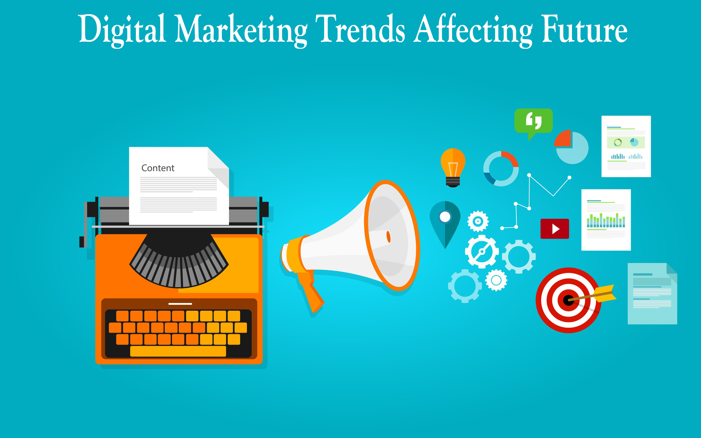 Digital Marketing Trends Affecting Future