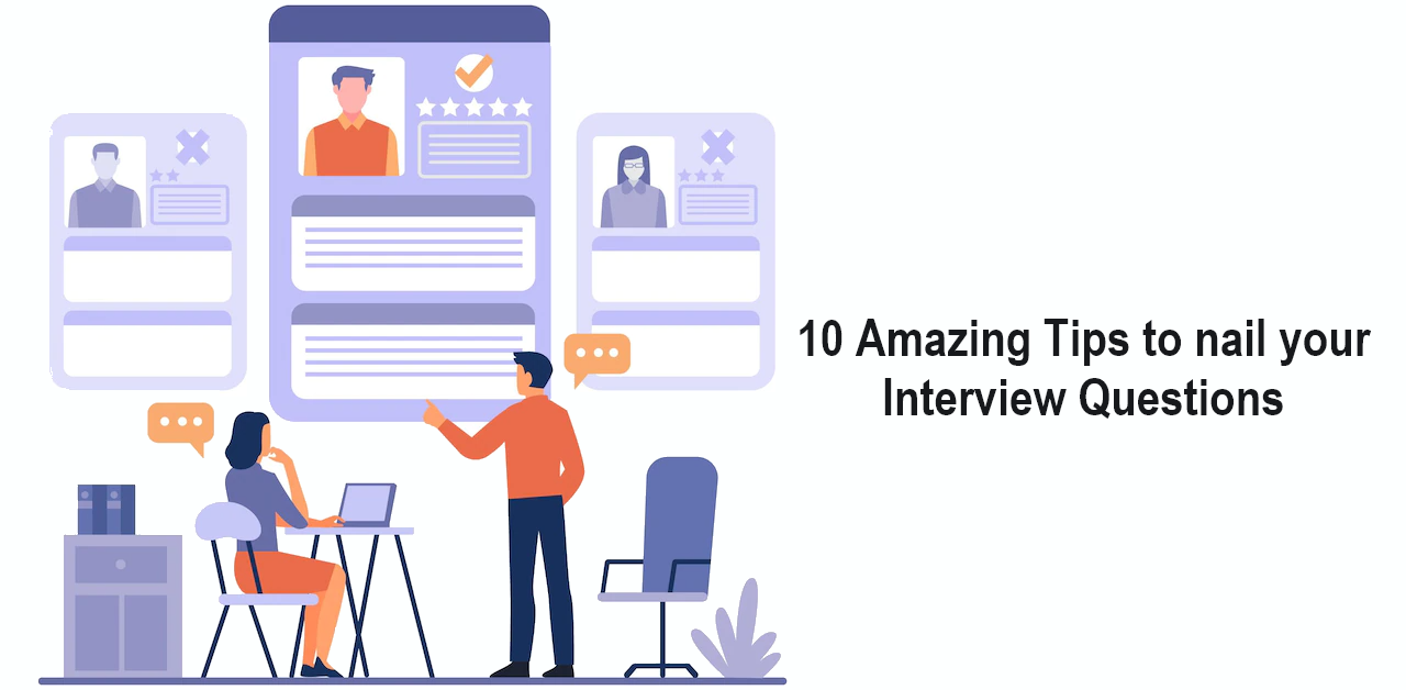 10 Amazing Tips to nail your Interview Questions