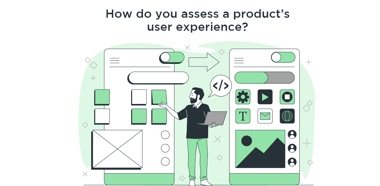 How do you assess a product’s user experience (1)