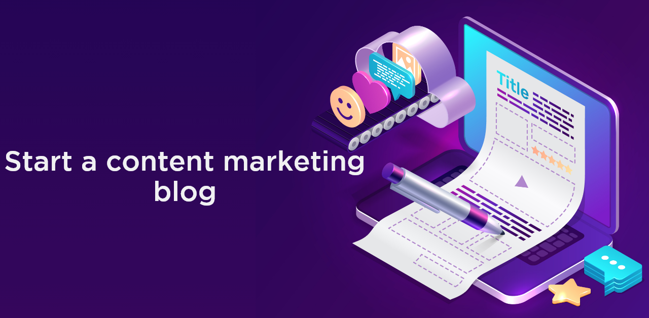 Start a content marketing blog