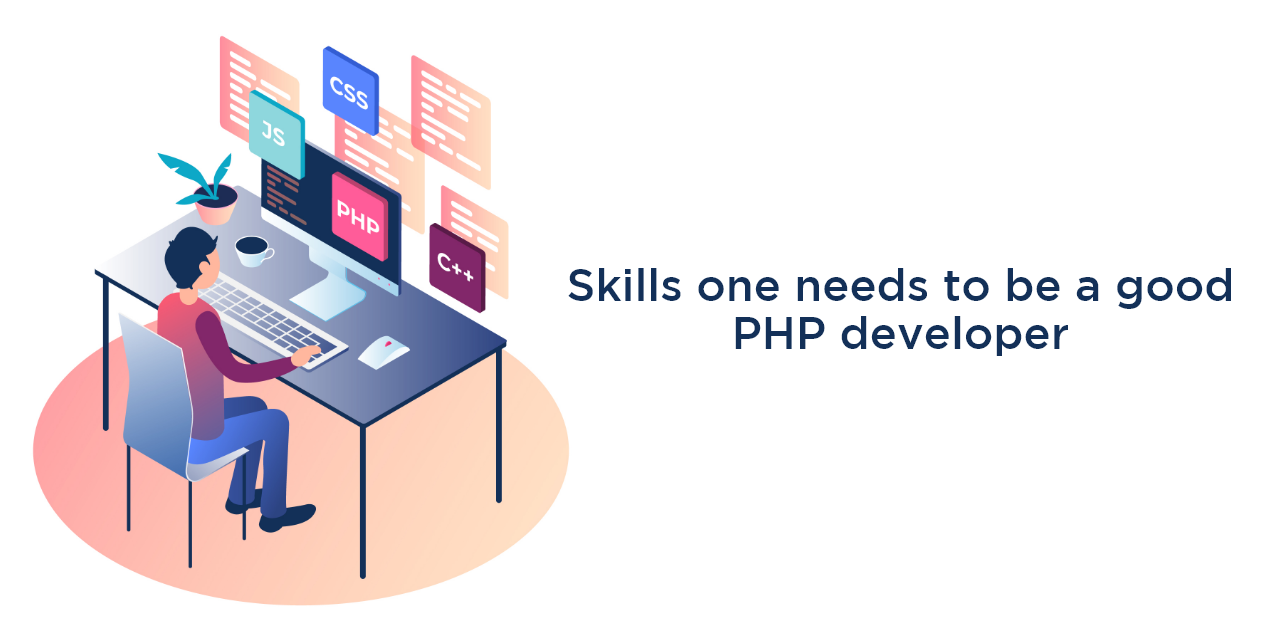 What are the skills one needs to be a good PHP developer