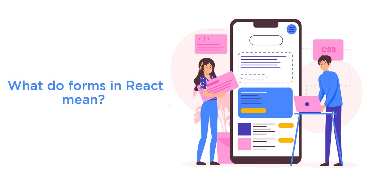 What do forms in React mean