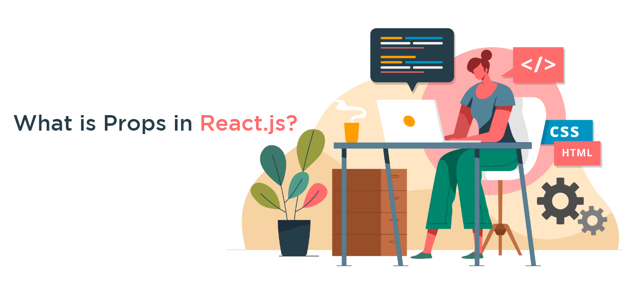 What is ‘Props’ in React.js