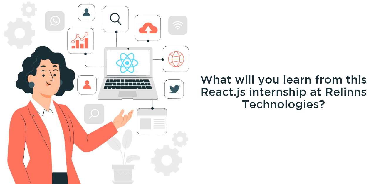 What will you learn from this React.js internship at Relinns Technologies