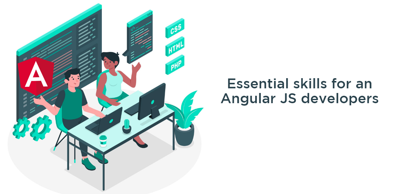What skills do Angular JS developers need