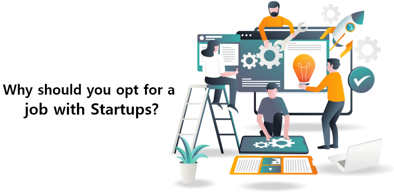 Why should you opt for a job with Startups
